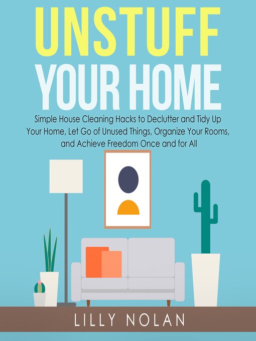 Title details for Unstuff Your Home by Lilly Nolan - Wait list